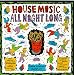 Music : Best of House Music, Vol. 3: House Music All Night Long