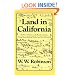 Land in California: The Story of Mission Lands, Ranchos, Squatters, Mining Claims, Railroad Grants, Land Scrip, Homesteads (Chronicles of California)