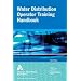 Water Distribution Operator Training Handbook  3e