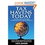 Tax Havens Today: The Benefits and Pitfalls of Banking and Investing Offshore