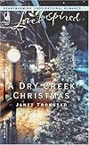A Dry Creek Christmas: Dry Creek (Love Inspired)