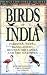 Birds of India, Pakistan, Nepal, Bangladesh, Bhutan, Sri Lanka and the Maldives
