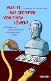 Was ist das Gegenteil von einem L�wen?