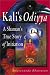 Kali's Odiyya : A Shaman's True Story of Initiation