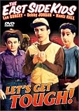 East Side Kids - Let's Get Tough!