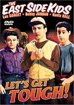 East Side Kids - Let's Get Tough!