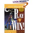Play to Win!, Revised Edition: Choosing Growth Over Fear in Work and Life