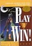 Play to Win!: Choosing Growth Over Fear in Work and Life