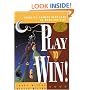 Play to Win!, Revised Edition: Choosing Growth Over Fear in Work and Life