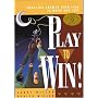 Play to Win: Choosing Growth Over Fear in Work and Life