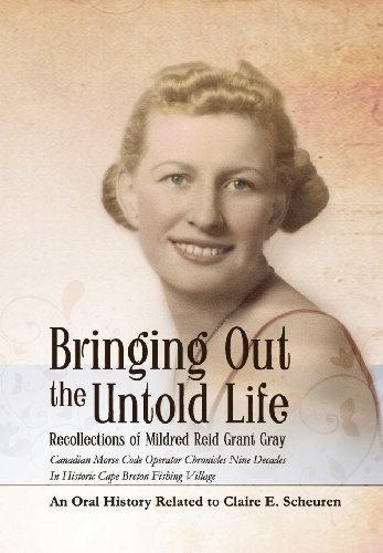 Bringing Out the Untold Life, Recollections of Mildred Reid Grant Gray