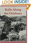 Rails Along the Oriskany: A History of the New York, Ontario & Western Railway's Utica Division and Rome Branch