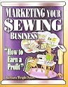 Marketing Your Sewing Business: How to Earn a Profit