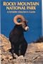 Rocky Mountain National Park: A Wildlife Watcher's Guide (Parks Wildlife)