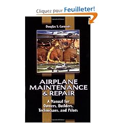 Airplane Maintenance and Repair: A Manual for Owners, Builders, Technicians, and Pilots