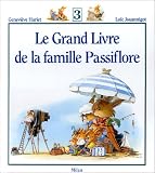 Le grand livre de la famille Passiflore. 3