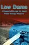 Low Dams: A Manual of Design for Small Water Storage Projects