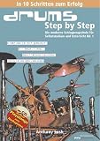 Produkt-Bild: Drums Step by Step. Mit CD: Die moderne Schlagzeugschule f&uuml;r Selbststudium und Unterricht Bd.1. In 10 Schritten zum Erfolg. Einstieg leicht gemacht: ... praktischen &Uuml;bungen und vielen Erkl&auml;rungen