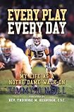 Every Play Every Day  My Life as a Notre Dame Walk-on