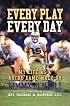 Every Play Every Day  My Life as a Notre Dame Walk-on