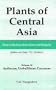 Plants of Central Asia - Plant Collection from China and Mongolia, Vol. 10: Araliaceae, Umbelliferae, Cornaceae