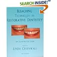 Bleaching Techniques in Restorative Dentistry: An Illustrated Guide by Linda Greenwall
