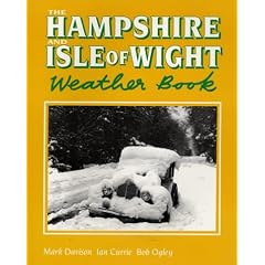 The Hampshire and Isle of Wight Weather Book (County Weather)