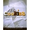 125 Cookies to Bake, Nibble, and Savor