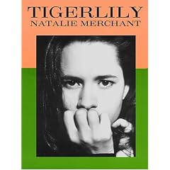 Natalie Merchant - Tigerlily
