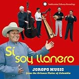 Si Soy Llanero: Joropo Music from the Orinoco Plains