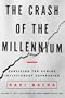 The Crash of the Millennium: Surviving the Coming Inflationary Depression