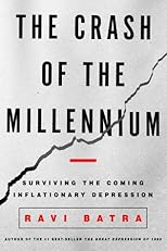 The Crash of the Millennium: Surviving the Coming Inflationary Depression