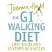 The GI Walking Diet: Lose 10lbs and Look 10 Years Younger in 6 Weeks