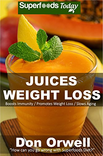 Juices Weight Loss: 75+ Juices for Weight Loss: Heart Healthy Cooking, Juices Recipes, Juicer Recipes Book, Juice Recipes, Gluten Free, Juice Fasting, ... diet-juicing recipes weight loss Book 50)