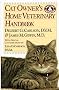 Cat Owner's Home Veterinary Handbook Cat Owner's Home Veterinary Handbook