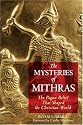 The Mysteries of Mithras: The Pagan Belief That Shaped the Christian World