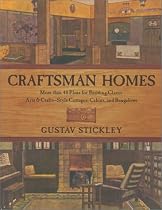 Craftsman Homes: More than 40 Plans for Building Classic Arts & Crafts-Style Cottages, Cabins, and Bungalows