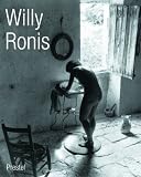 Willy Ronis: La Vie En Passant