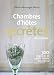 Chambres d'hôtes secrètes : 300 maisons et petits hôtels en France Chambres d'hôtes secrètes : 300 maisons et petits hôtels en France