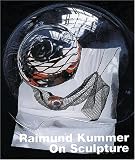Raimund Kummer: On Sculpture