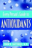 Every Person's Guide to Antioxidants