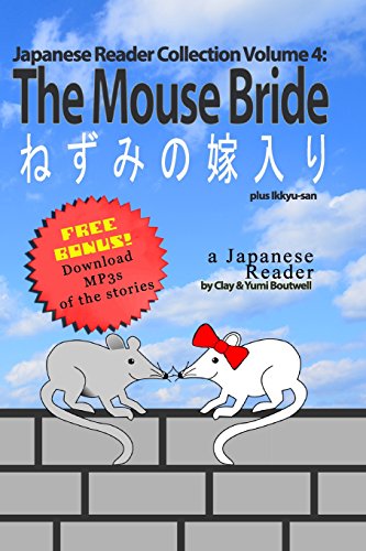 Japanese Reader Collection Volume 4: The Mouse Bride: Plus Ikkyu-san