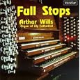 Full Stops: Arthur Wills at the Organ Of Ely Cathedral