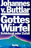 Gottes W&uuml;rfel - Johannes von Buttlar