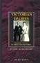 Victorian Diaries: The Daily Lives of Victorian Men and Women