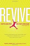 Revive: Stop Feeling Spent and Start Living Again