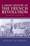 Short History of the French Revolution, A (4th Edition)