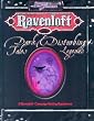 Dark Tales and Disturbing Legends (Ravenloft)