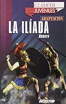 La Iliada (Spanish Edition)