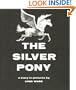 The Silver Pony: A Story in Pictures,
